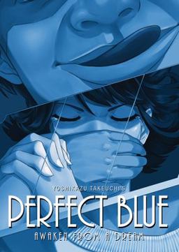 Perfect Blue: Awaken from a Dream  9781626927414 Front Cover