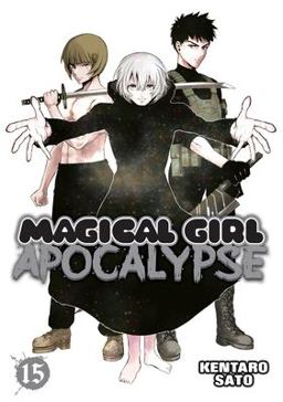Magical Girl Apocalypse Vol. 15  9781626928510 Front Cover