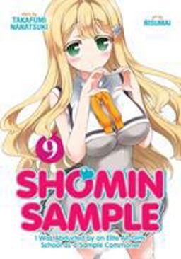 Shomin Sample I Was Abducted by an Elite All-Girls School As a Sample Commoner  9781626928558 Front Cover