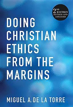 Doing Christian Ethics from the Margins 2nd 9781626980754 Front Cover