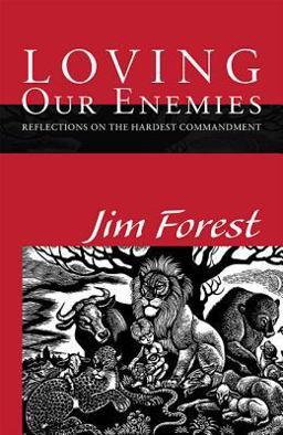 Loving Our Enemies Reflections on the Hardest Commandment  9781626980907 Front Cover