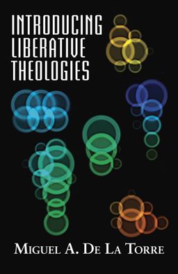 Introducing Liberative Theologies  9781626981409 Front Cover