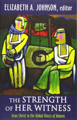 Strength of Her Witness Jesus Christ in the Global Voices of Women  9781626981720 Front Cover
