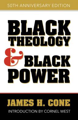 Black Theology and Black Power 50th Anniversary Edition  9781626983083 Front Cover