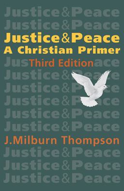 Justice and Peace: A Christian Primer  9781626983281 Front Cover