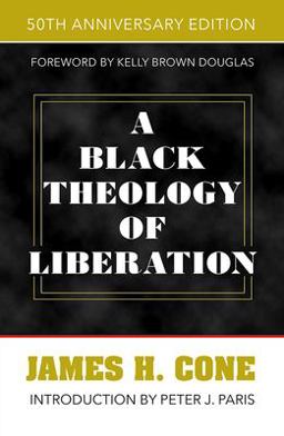 Black Theology of Liberation 50th Anniversary Edition  9781626983854 Front Cover