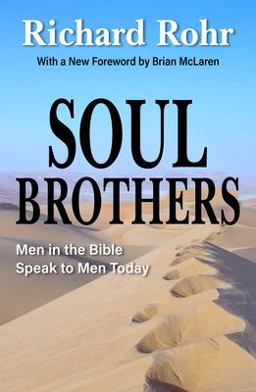 Soul Brothers: Men in the Bible Speak to Men Today - Revised Edition  9781626985513 Front Cover
