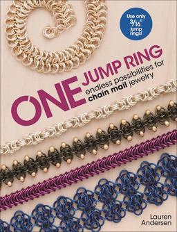 One Jump Ring Endless Possiblilities for Chain Mail Jewelry  9781627003032 Front Cover