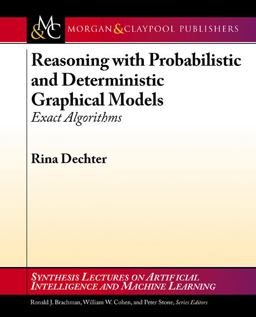 Reasoning with Probabilistic and Deterministic Graphical Models
