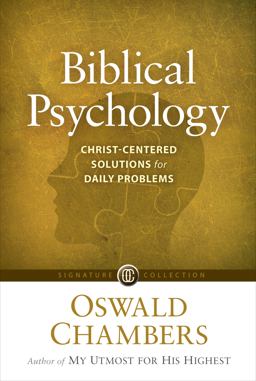 Biblical Psychology: Christ-centered Solutions for Daily Problems  9781627079778 Front Cover