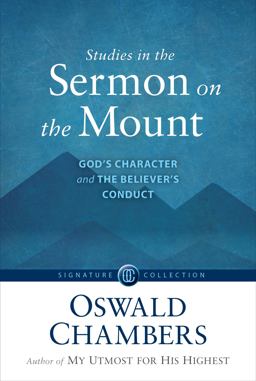 Studies in the Sermon on the Mount: God's Character and the Believer's Conduct  9781627079853 Front Cover