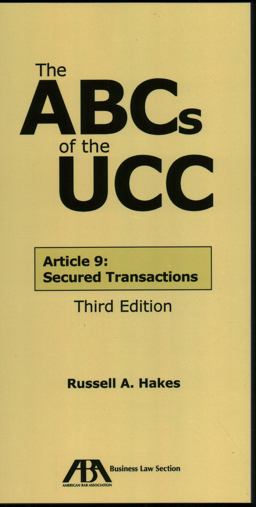 ABCs of the UCC Article 9 Secured Transactions, Third Edition 3rd 9781627223959 Front Cover