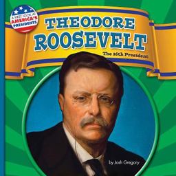 Theodore Roosevelt Theodore Roosevelt