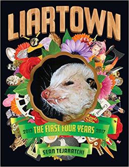 LiarTown The First Four Years 2013-2017  9781627310543 Front Cover