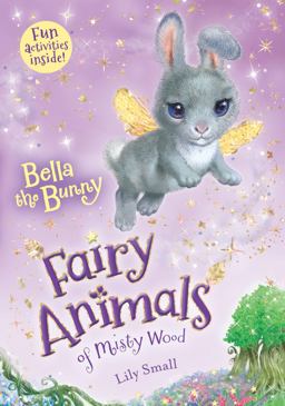 Bella the Bunny Fairy Animals of Misty Wood  9781627791427 Front Cover