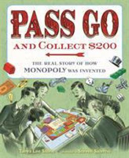 Pass Go and Collect $200 The Real Story of How Monopoly Was Invented  9781627791687 Front Cover