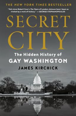 Secret City The Hidden History of Gay Washington  9781627792325 Front Cover
