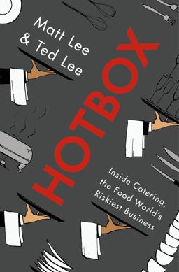 Hotbox Inside Catering, the Food World's Riskiest Business  9781627792615 Front Cover