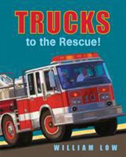 Trucks to the Rescue! Trucks to the Rescue!