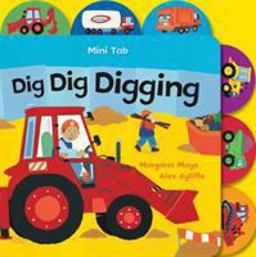 Mini Tab: Dig Dig Digging  9781627797146 Front Cover