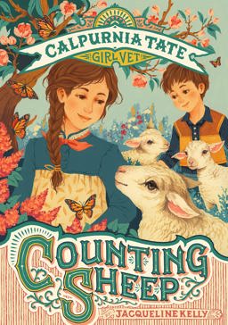 Counting Sheep: Calpurnia Tate, Girl Vet  9781627798709 Front Cover