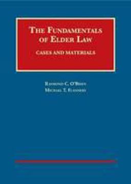 The Fundamentals of Elder Law, Cases and Materials