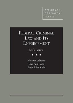 Federal Criminal Law and Its Enforcement:  9781628100105 Front Cover