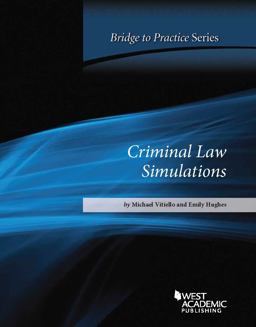 Criminal Law Simulations Bridge to Practice  9781628100600 Front Cover