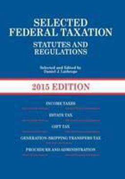 Selected Federal Taxation Statutes and Regulations, 2015 + the Income Tax Map, 2015:  9781628100846 Front Cover