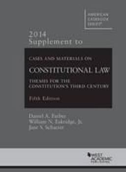 Cases and Materials on Constitutional Law, 5th, 2014 Supplement