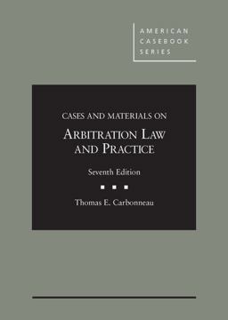 Cases and Materials on Arbitration Law and Practice