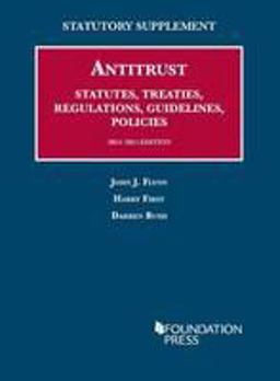 Antitrust Statutes, Treaties, Regulations, Guidelines, Policies, 2014-2015 Antitrust Statutes, Treaties, Regulations, Guidelines, Policies, 2014-2015