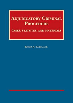 Adjudicatory Criminal Procedure Cases, Statutes, and Materials  9781628102123 Front Cover