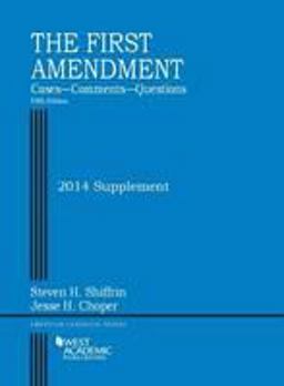 The First Amendment, Cases, Comments, Questions, 5th, 2014 Supplement