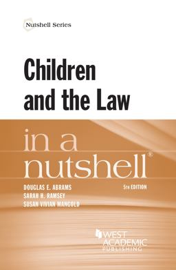 Children and the Law in a Nutshell 5th 9781628104295 Front Cover