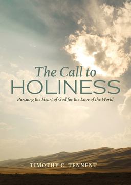 Call to Holiness Pursuing the Heart of God for the Love of the World  9781628241648 Front Cover