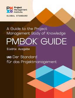 A Guide to the Project Management Body of Knowledge (PMBOK® Guide) - Seventh Edition and the Standard for Project Management (GERMAN)