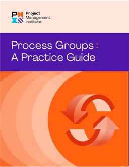 Process Groups: a Practice Guide  9781628257830 Front Cover