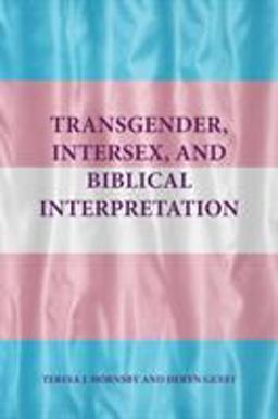 Transgender, Intersex and Biblical Interpretation  9781628371352 Front Cover