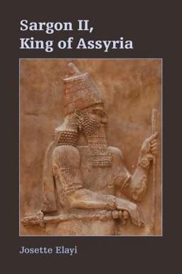 Sargon II, King of Assyria  9781628371772 Front Cover