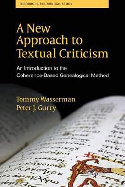 New Approach to Text Criticism Introduction to the Coherence-Based Genealogical Method 1st 9781628371994 Front Cover