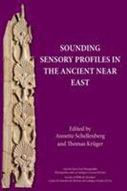 Sounding Sensory Profiles in the Ancient near East