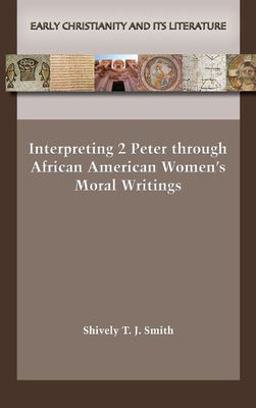 Interpreting 2 Peter Through African American Women's Moral Writings