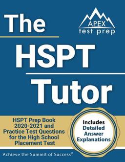 HSPT Tutor HSPT Prep Book 2020-2021 and Practice Test Questions for the High School Placement Test [Includes Detailed Answer Explanations] 1st 9781628457292 Front Cover