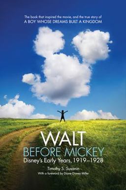 Walt Before Mickey Disney's Early Years, 1919-1928  9781628461633 Front Cover