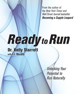 Ready to Run Unlocking Your Potential to Run Naturally  9781628600094 Front Cover