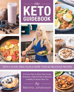 Keto Guidebook A Proven Plan to Ditch Fake Foods, Embrace a High-Fat Diet, and Become a Healthy and Vibrant New You  9781628601282 Front Cover