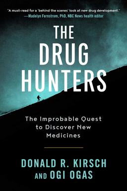 Drug Hunters The Improbable Quest to Discover New Medicines  9781628729863 Front Cover