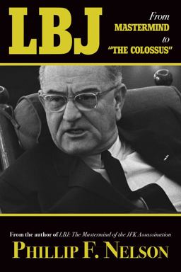 LBJ: from Mastermind to "the Colossus"  9781628736922 Front Cover