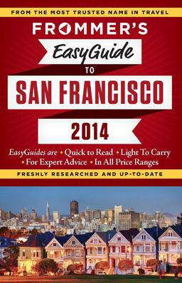 Frommer's EasyGuide to San Francisco 2014  9781628870084 Front Cover